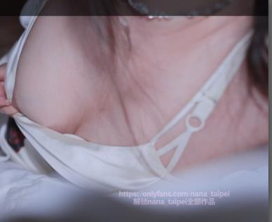 OnlyFans网红娜娜nana_taipei最新作
