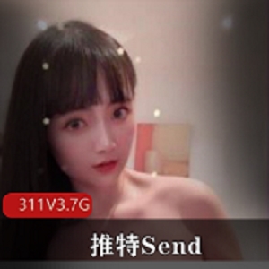 火爆【推特Send】高颜值女神互动合集