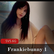 Frankiebunny自拍5V5.6G：颜值洋娃娃L出镜，身材精选，小伙伴必看
